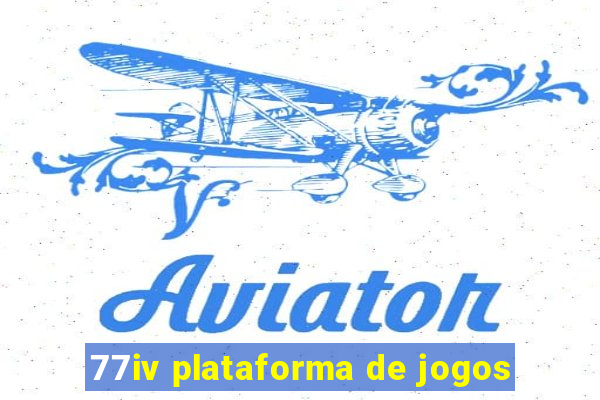 77iv plataforma de jogos